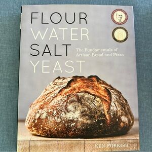 Flour, water, salt, yeast. Cooking artisan breads- by Ken Forkish. Hardcover